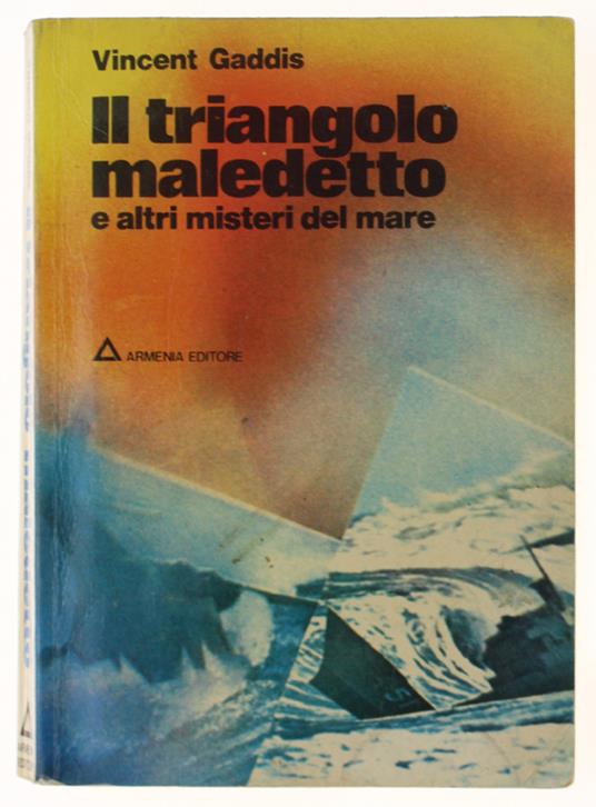 Il Triangolo Maledetto E Altri Misteri Del Mare - Vincent Gaddis - copertina