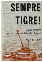 Sempre Tigre! Dai Diari Di Guerra Di Ernst Streng E Heinz Trautmann