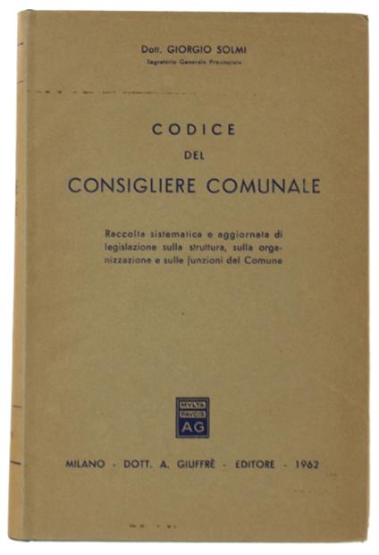 Codice Del Consigliere Comunale - Giorgio Solmi - copertina