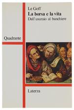 Borsa E La Vita. Dall'Usuraio Al Banchiere