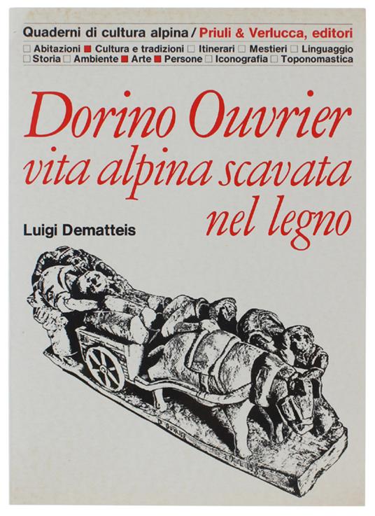 Dorino Ouvrier. Vita Alpina Scavata Nel Legno - Luigi Dematteis - copertina