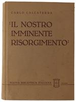 Il Nostro Imminente Risorgimento. Gli Studi E La Letteratura In Piemonte Nel Periodo Della Sampaolina E Della Filopatria