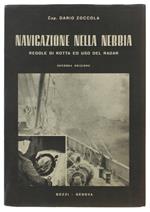 Navigazione Nella Nebbia. Regole Di Rotta Ed Uso Del Radar. Ad Uso Degli Istituti Nautici E Dei Naviganti