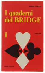 I Quaderni Del Bridge. Volume Primo: I Giochi Di Sicurezza