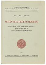 Semantica Dell'Eufemismo. L'Eufemismo E La Repressione Verbale Con Esempi Tratti Dall'Italiano Contemporaneo