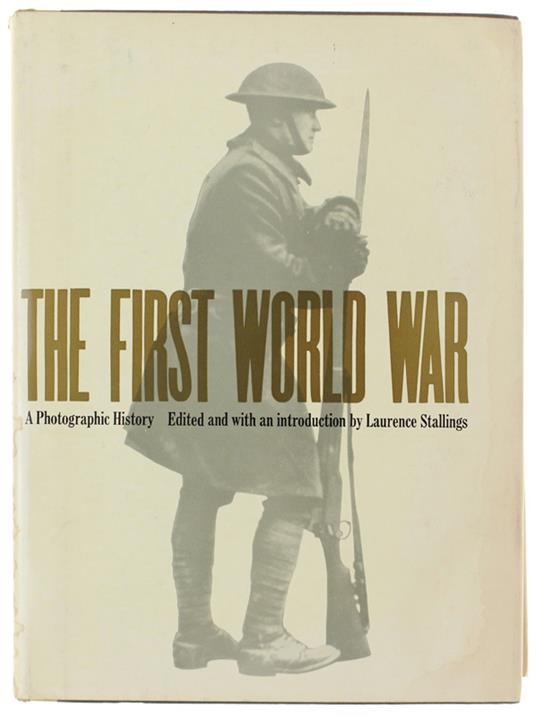 The First World War. A Photographic History - copertina