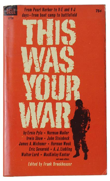 This Was Your War. Great Writings From World War Ii - copertina