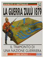Guerra Zulù 1879. Il Tramonto Di Una Nazione Guerriera. Eserciti E Battaglie 34