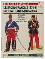 L' Esercito Francese 1870-71