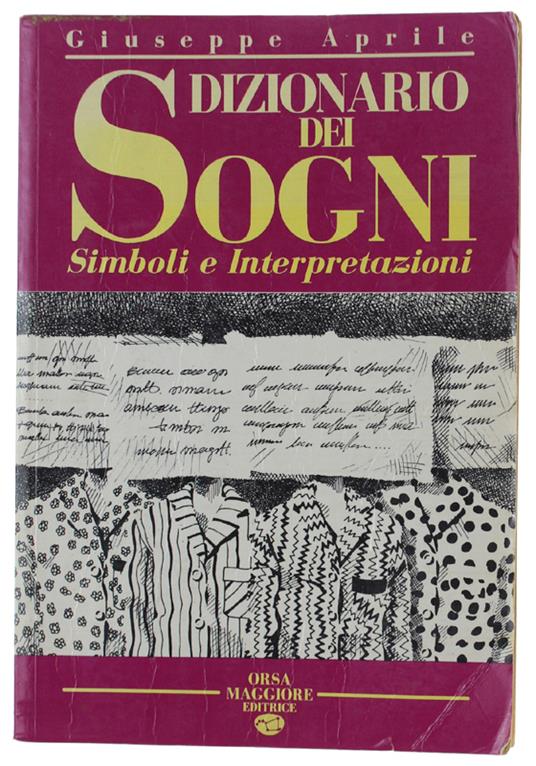 Dizionario Dei Sogni Simboli E Interpretazioni - Giuseppe Aprile - copertina