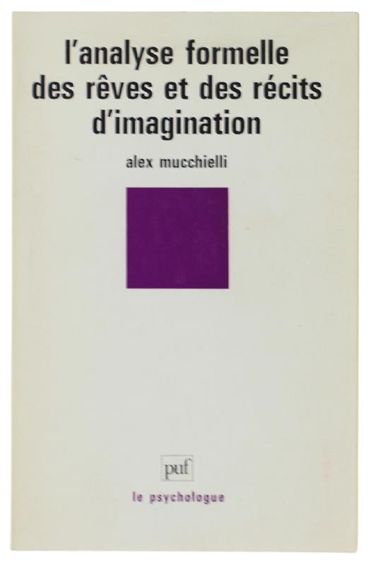 L' Analyse Formelle Des Reves Et Des Recits D'Imagination - Alex Mucchielli - copertina