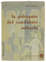 Galoppata Del Candidato Solitario (Confidenze Riservate Agli Amici)
