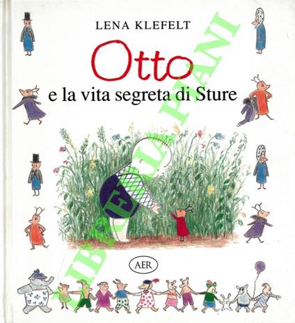 Otto e la vita segreta di Sture - Lena Klefelt - copertina