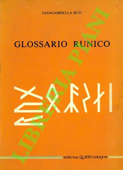 Glossario runico (secoli II-VIII) - Giangabriella Buti - copertina