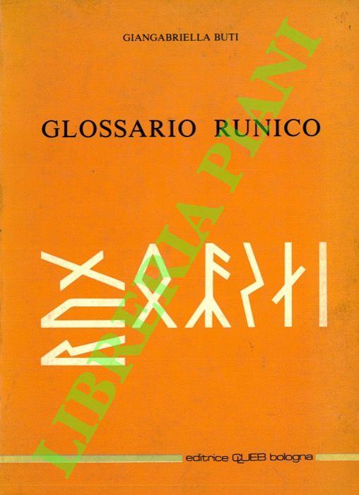 Glossario runico (secoli II-VIII) - Giangabriella Buti - copertina