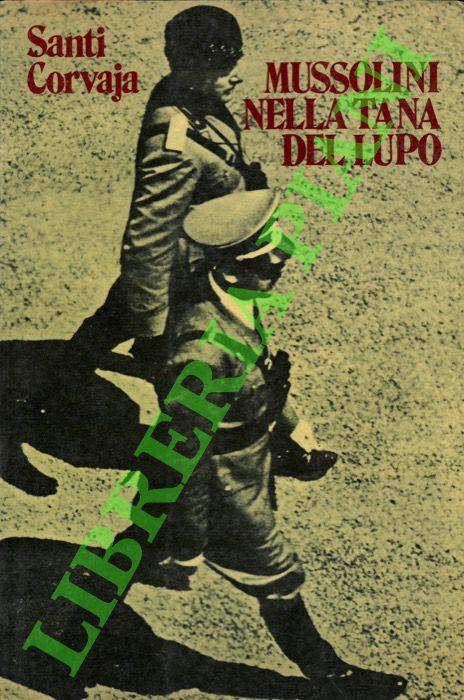Mussolini nella tana del lupo - Santi Corvaja - Libro Usato - Dall'Oglio -  | IBS