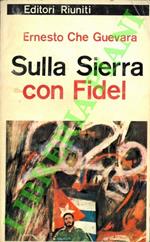 Sulla Sierra con Fidel. Cronache della rivoluzione cubana