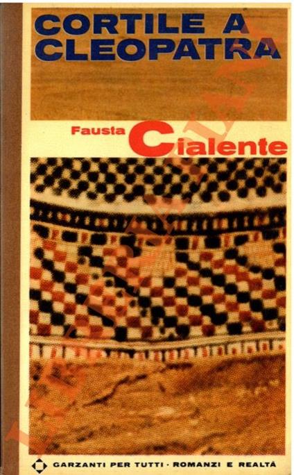 Cortile a Cleopatra - Fausta Cialente - copertina