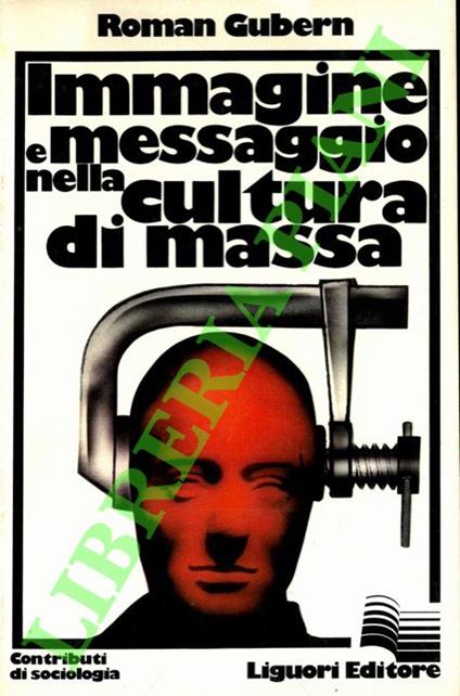 Immagine e messaggio nella cultura di massa - Román Gubern - copertina