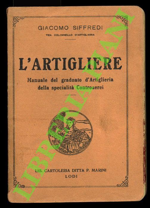 L’artigliere. Manuale del graduato d’artiglieria - copertina