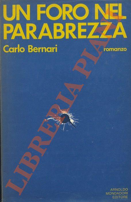 Un foro nel parabrezza - Carlo Bernari - copertina