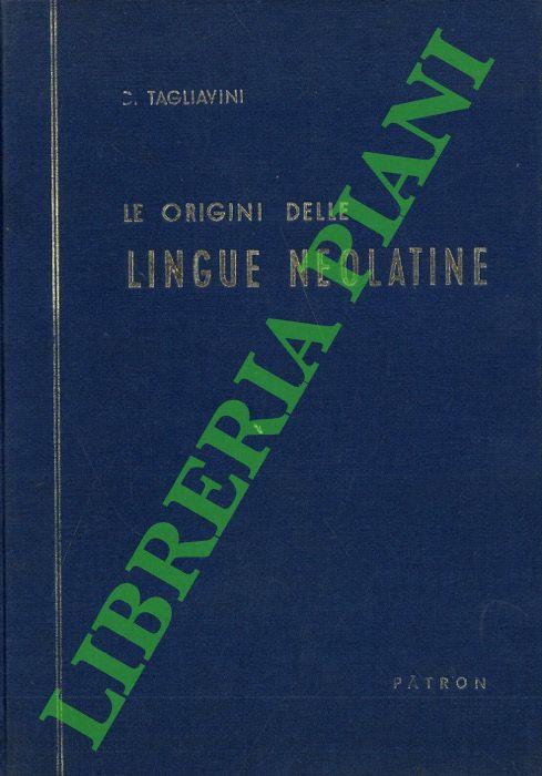 Le origini delle lingue neolatine. Introduzione alla filologia romanza - Carlo Tagliavini - copertina
