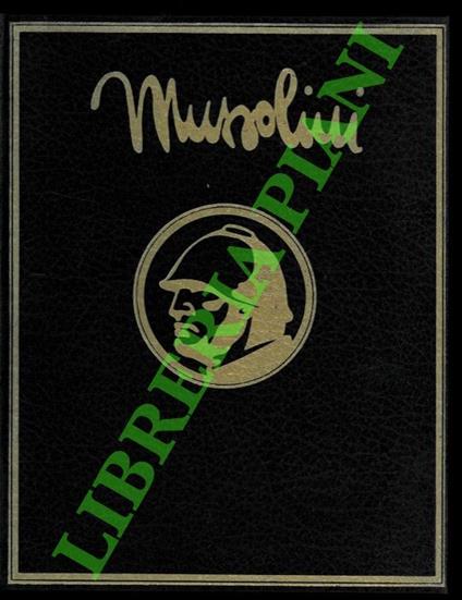 Mussolini. La prima biografia fotografica del capo del fascismo. Mussolini. La Repubblica di Salò - copertina