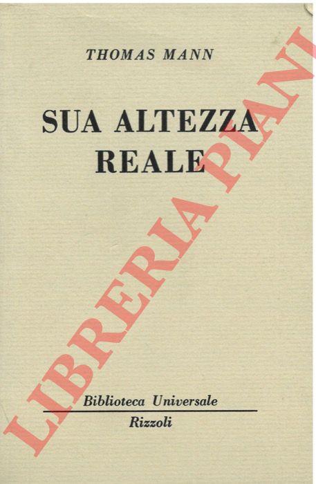 Sua altezza reale. - Thomas Mann - copertina