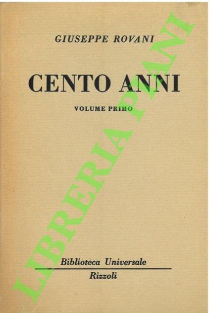 Cento anni. - Giuseppe Rovani - copertina