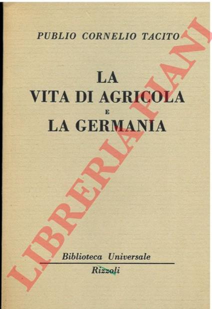 vita di Agricola e la Germania. - Publio Cornelio Tacito - copertina