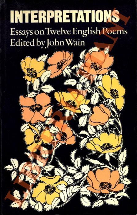Interpretations. Essays on Twelve English Poems - John Wain - copertina