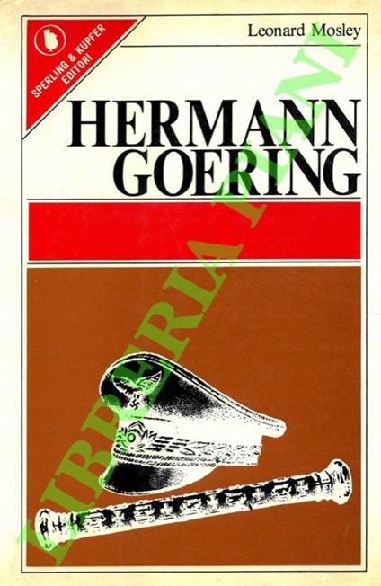Hermann Goering - Leonard Mosley - copertina