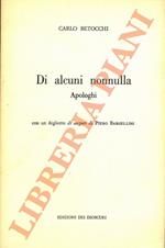 Di alcuni nonnulla. Apologhi. Con un biglietto di auguri di Pietro Bargellini