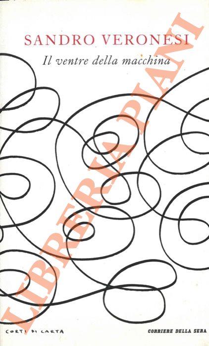 Il ventre della macchina - Sandro Veronesi - copertina