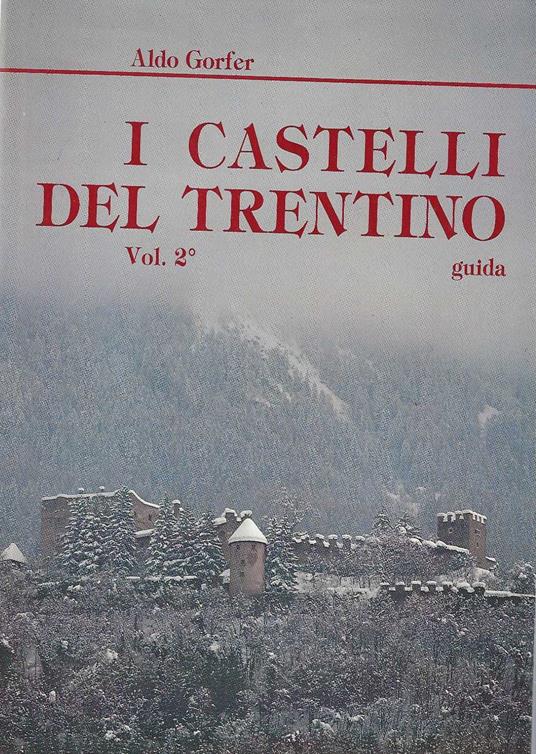 I Castelli del Trentino volume 2° - Aldo Gorfer - copertina