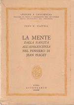 mente dalla nascita all'adolescenza nel pensiero di Jean Piaget