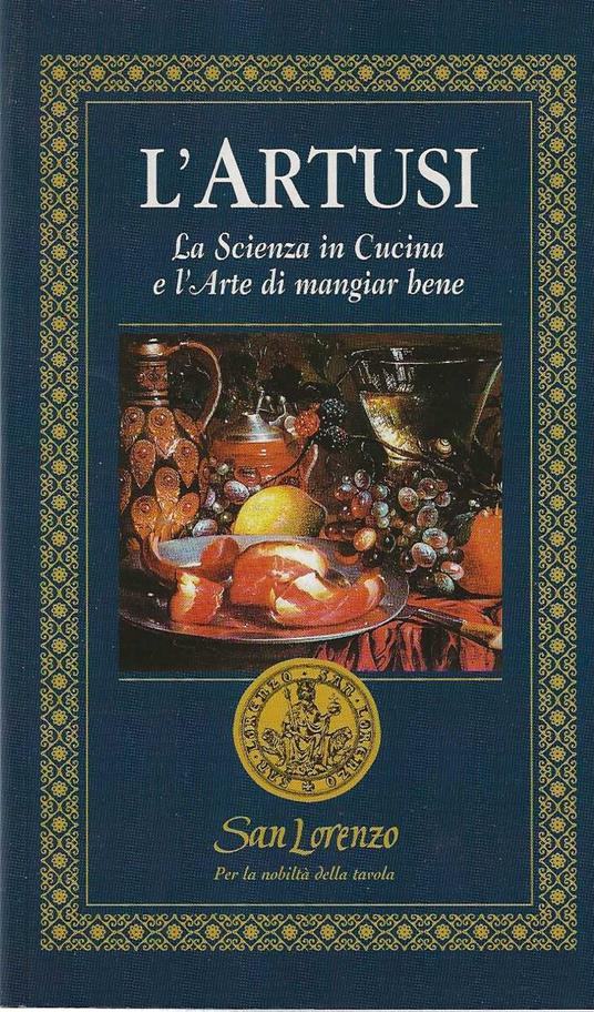 L' artusi la scienza in cucina e l'arte di mangiar bene - Autori Vari - copertina