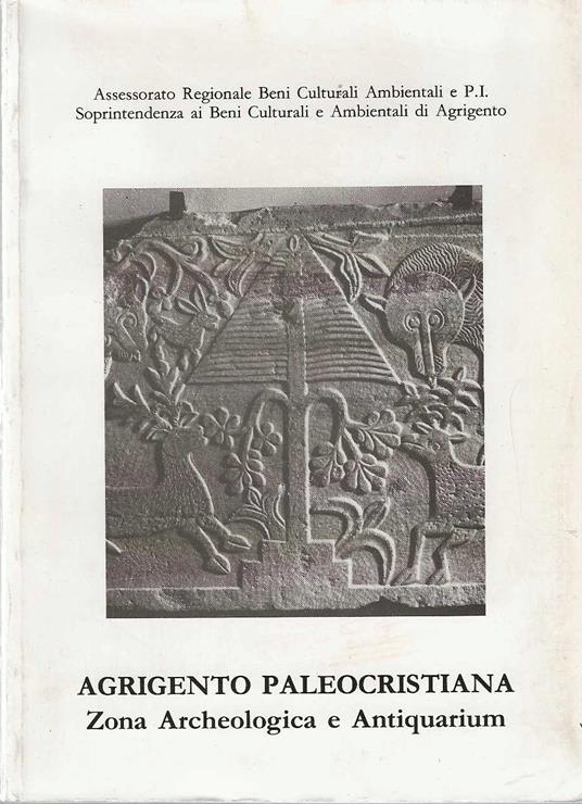 Agrigento Paleocristiana, zona archeologica e antiquarium - Autori Vari - copertina