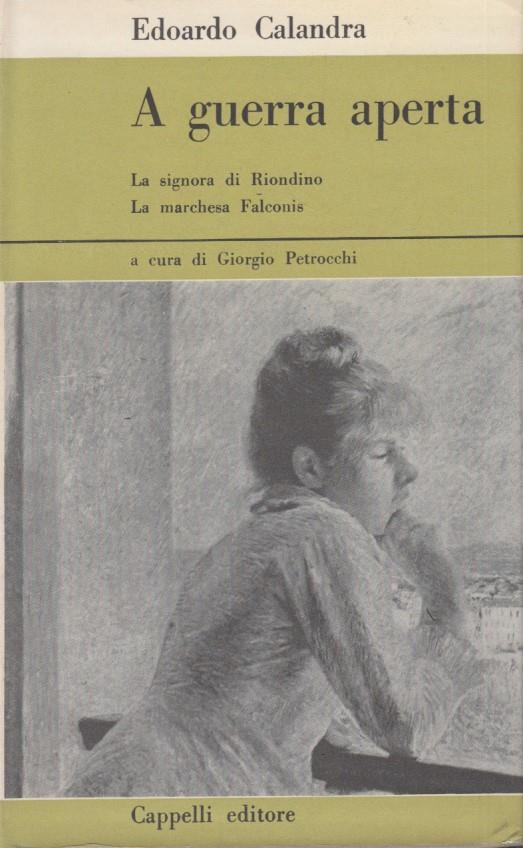 A guerra aperta. La signora di Riondino. La marchesa Falconis - Edoardo Calandra - copertina