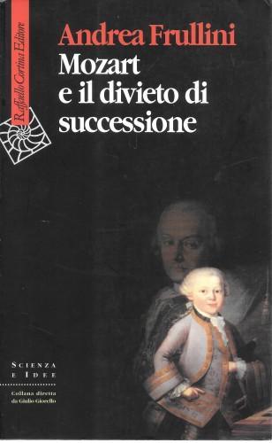 Mozart e il divieto di successione - Andrea Frullini - copertina