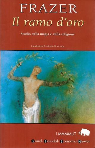 Il ramo d'oro. Studio sulla magia e sulla religione - copertina