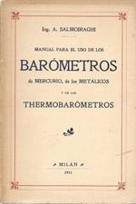 Manual teorico-practico para el uso de los barometros de mercurio, de los metalicos y de los thermobarometros