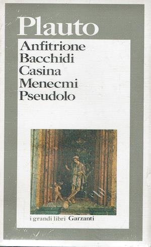 Anfitrione - bacchidi - casina - Menecmi - Pseudolo - T. Maccio Plauto - copertina