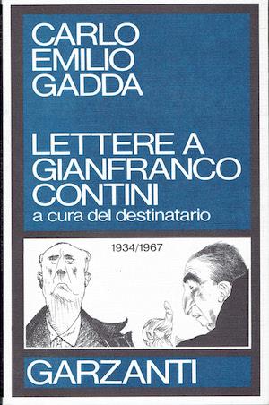 Lettere a Gianfranco Contini (1934-1967). A cura del destinatario - Carlo Emilio Gadda - copertina