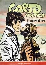 Corto Maltese . il Mare d'oro