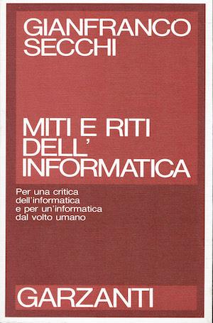 Miti e riti dell'informatica - Gianfranco Secchi - copertina