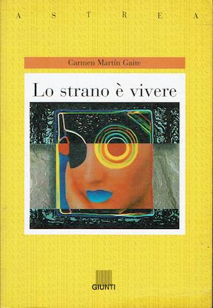 Lo strano è vivere - Carmen Martín Gaite - copertina
