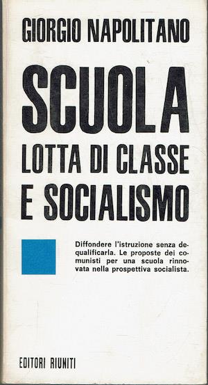 Scuola lotta di classe e socialismo - Giorgio Napolitano - copertina