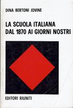 scuola italiana dal 1870 ai giorni nostri