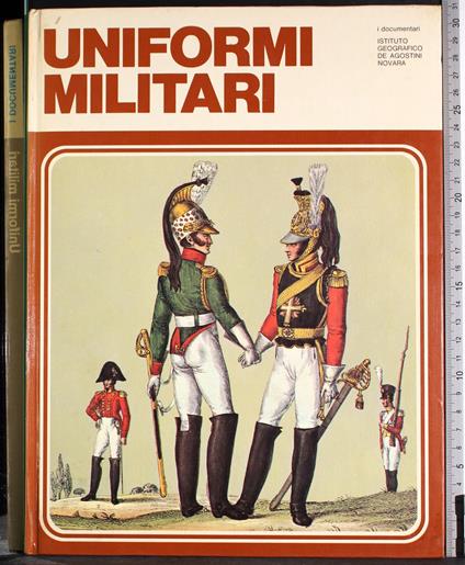 I documentari. Uniformi Militari - Nicholson - copertina